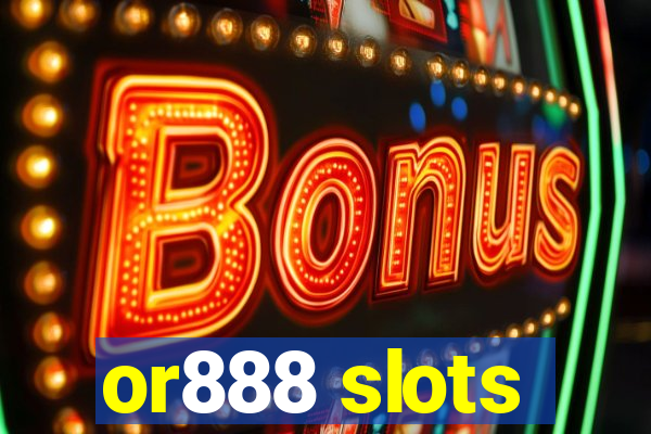 or888 slots